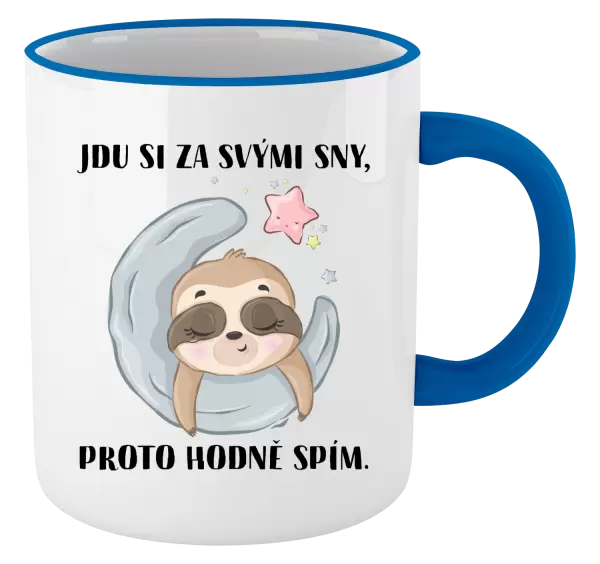 Hrnek Jdu si za svými sny, proto hodně spím