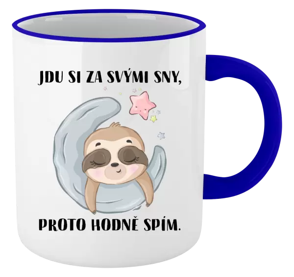 Hrnek Jdu si za svými sny, proto hodně spím