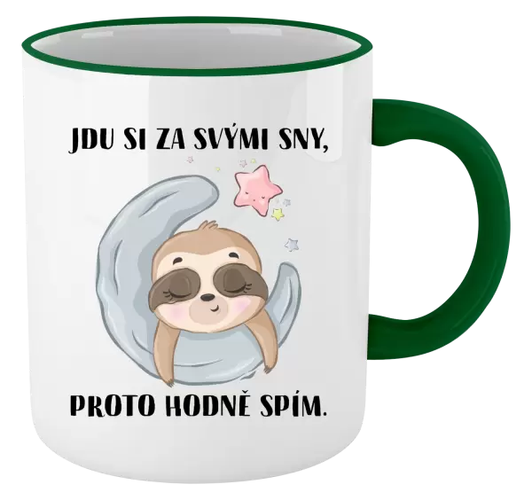 Hrnek Jdu si za svými sny, proto hodně spím