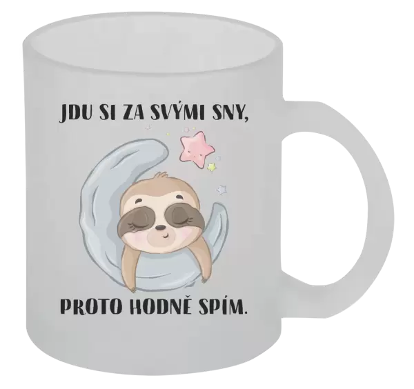 Hrnek Jdu si za svými sny, proto hodně spím