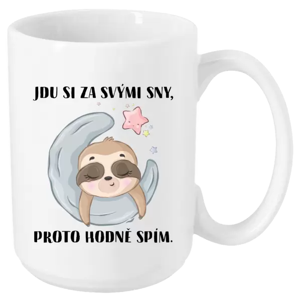 Hrnek Jdu si za svými sny, proto hodně spím