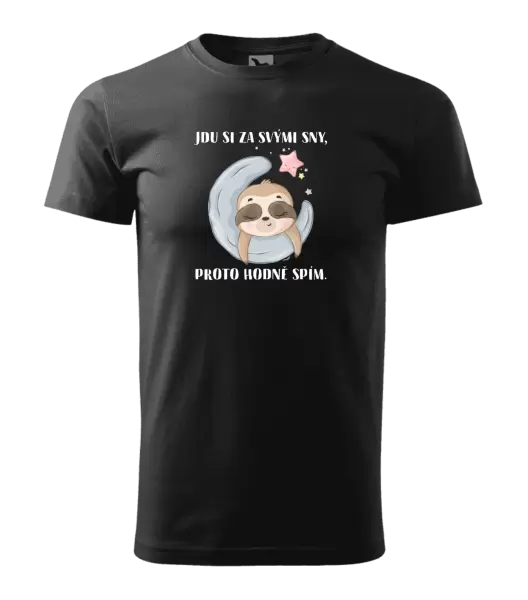 Pánské tričko Jdu si za svými sny, proto hodně spím