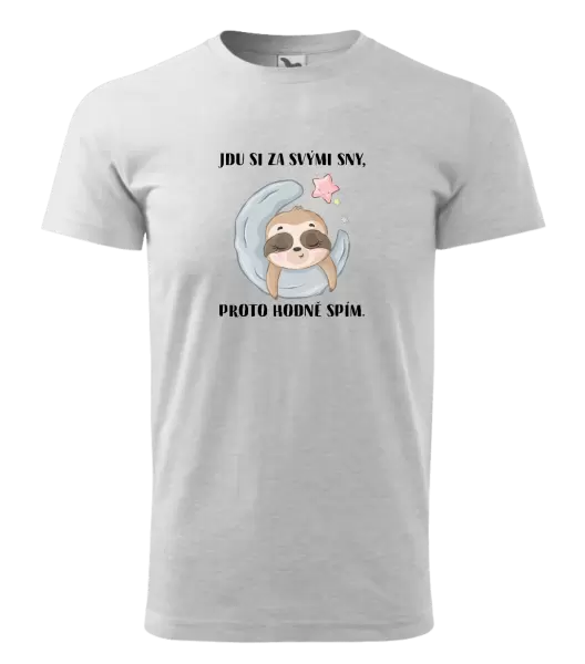 Pánské tričko Jdu si za svými sny, proto hodně spím
