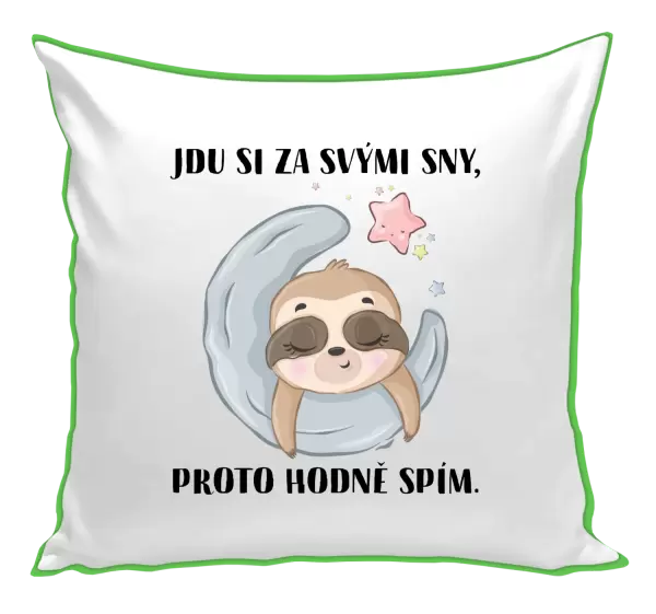 Polštář Jdu si za svými sny, proto hodně spím