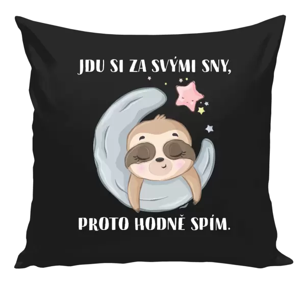 Polštář Jdu si za svými sny, proto hodně spím