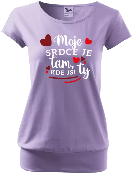 Dámské tričko Moje srdce je tam, kde jsi ty