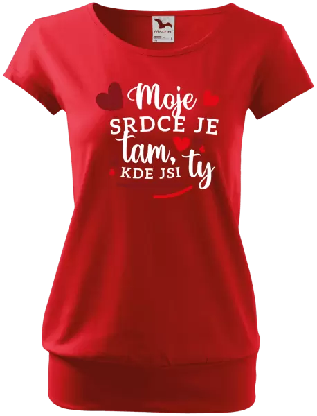 Dámské tričko Moje srdce je tam, kde jsi ty