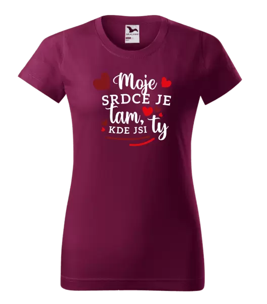 Dámské tričko Moje srdce je tam, kde jsi ty