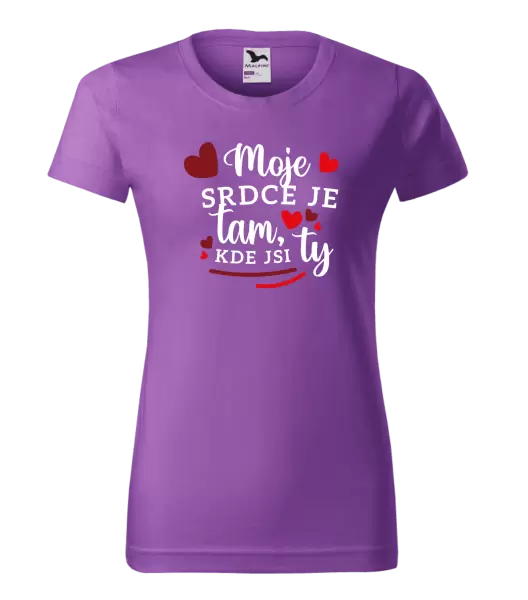 Dámské tričko Moje srdce je tam, kde jsi ty