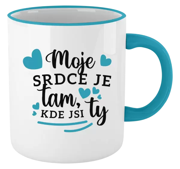 Hrnek Moje srdce je tam, kde jsi ty