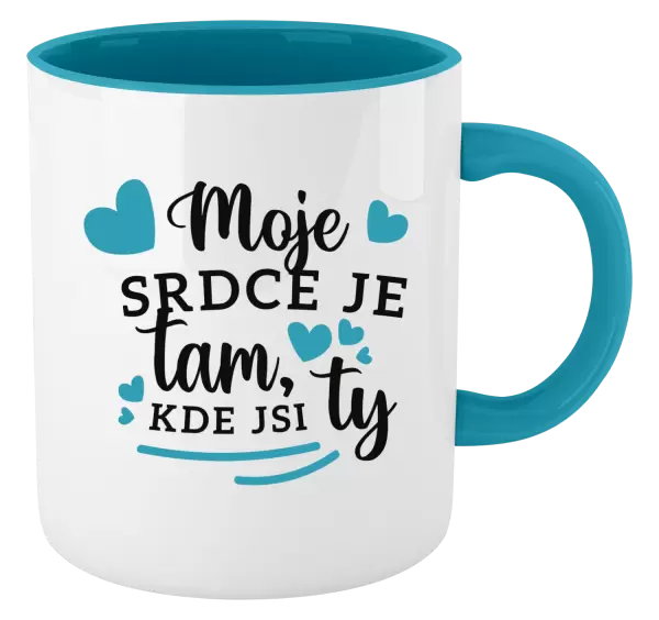 Hrnek Moje srdce je tam, kde jsi ty