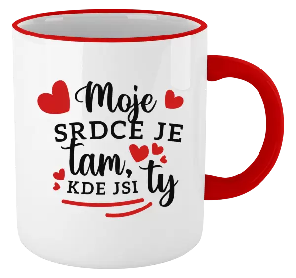 Hrnek Moje srdce je tam, kde jsi ty