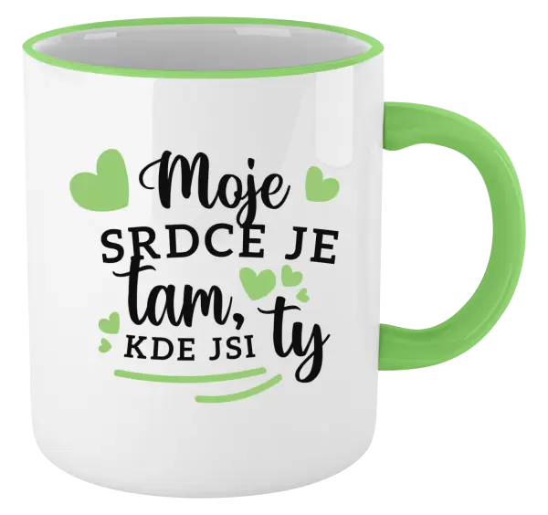 Hrnek Moje srdce je tam, kde jsi ty