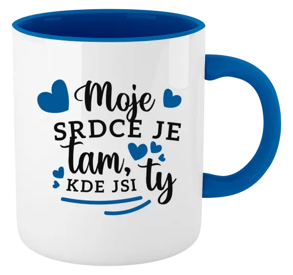 Hrnek Moje srdce je tam, kde jsi ty