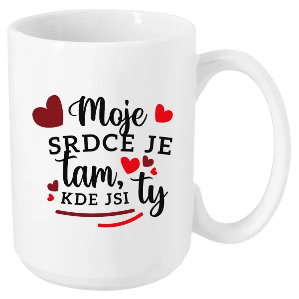 Hrnek Moje srdce je tam, kde jsi ty