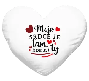 Polštář Moje srdce je tam, kde jsi ty