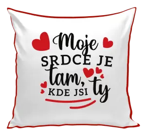 Polštář Moje srdce je tam, kde jsi ty