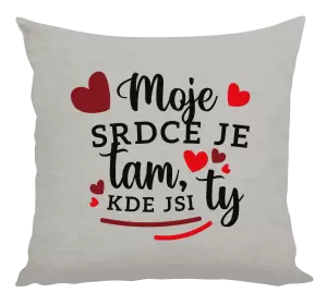 Polštář Moje srdce je tam, kde jsi ty