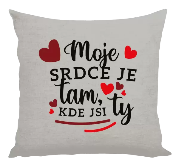 Polštář Moje srdce je tam, kde jsi ty