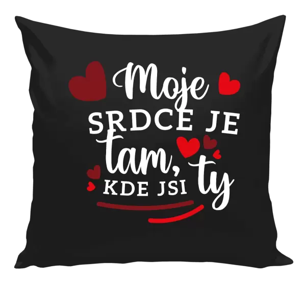 Polštář Moje srdce je tam, kde jsi ty