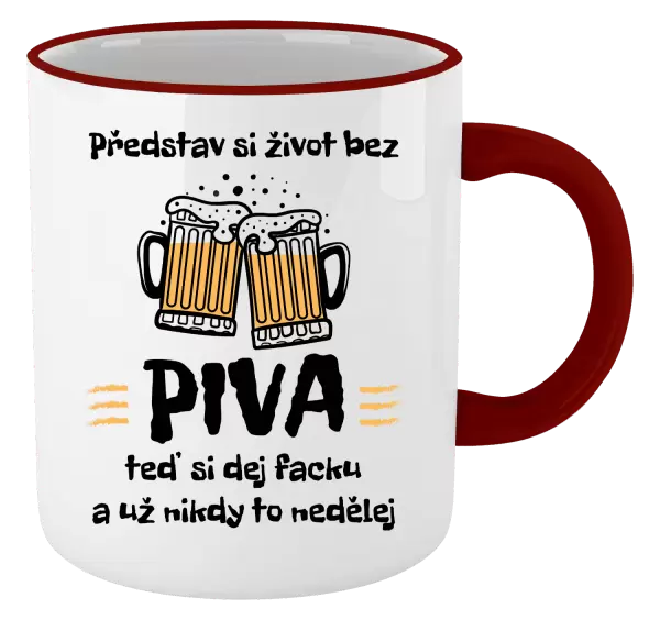 Hrnek Představ si život bez piva