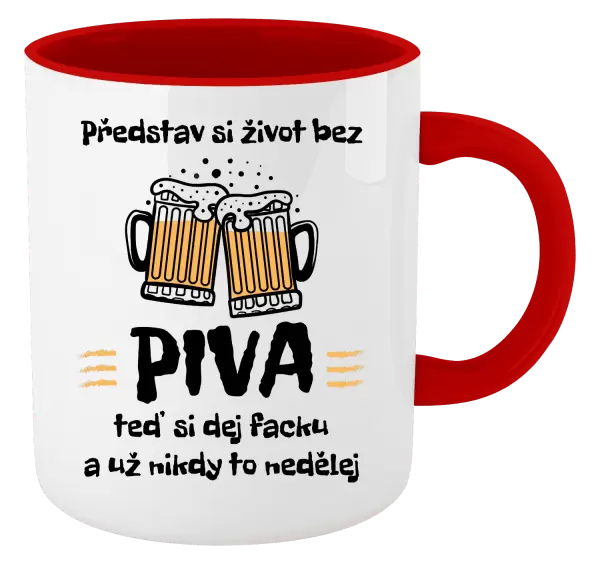 Hrnek Představ si život bez piva