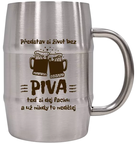 Nerezový chladicí půllitr Představ si život bez piva