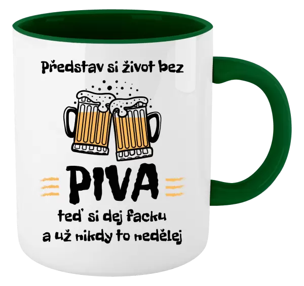 Hrnek Představ si život bez piva