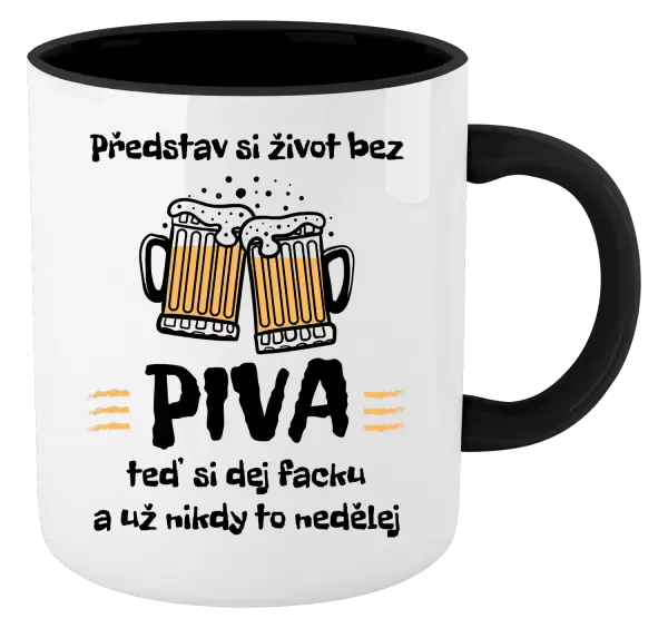 Hrnek Představ si život bez piva
