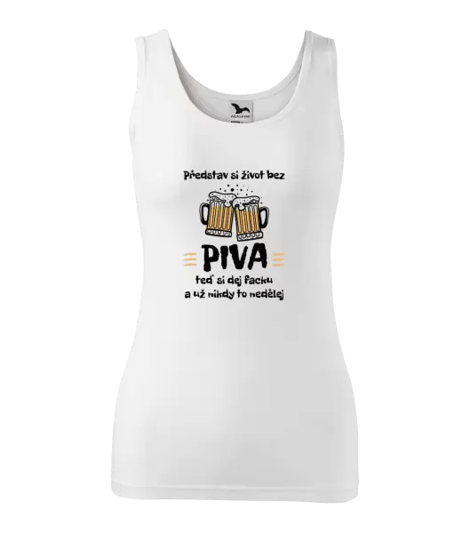 Dámské tílko Představ si život bez piva