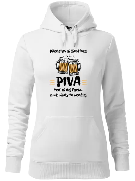 Dámská mikina Představ si život bez piva