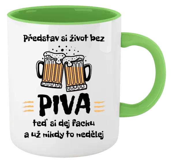 Hrnek Představ si život bez piva