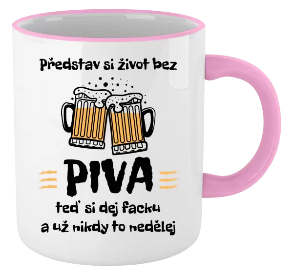 Hrnek Představ si život bez piva
