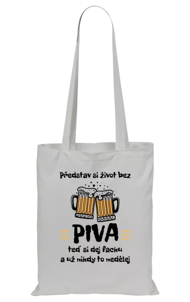 Látková taška Představ si život bez piva