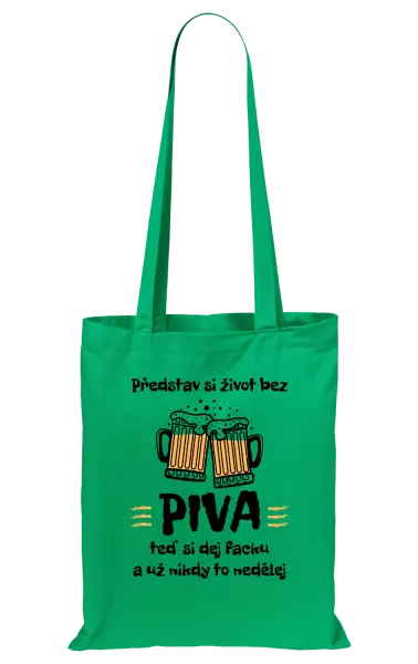 Látková taška Představ si život bez piva