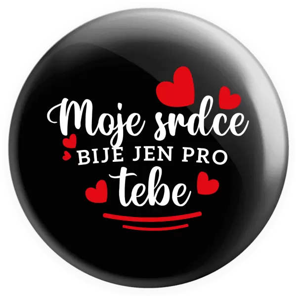 Placka Moje srdce bije jen pro tebe