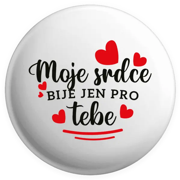 Placka Moje srdce bije jen pro tebe
