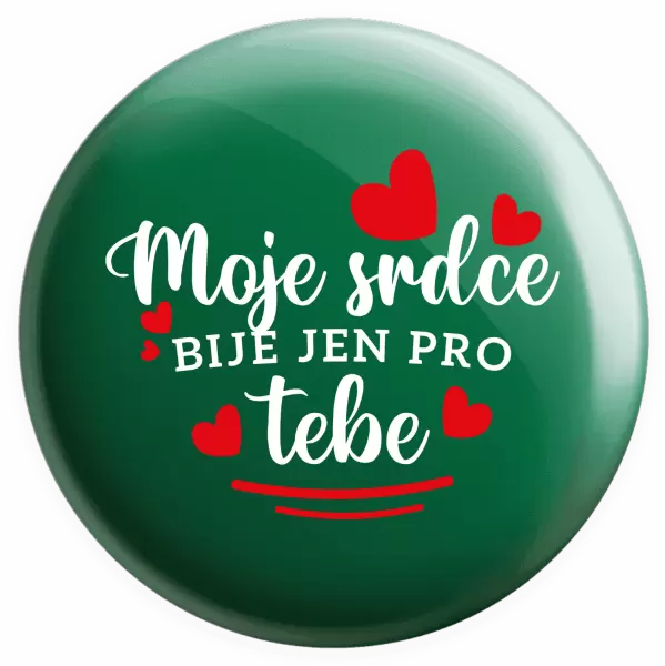 Placka Moje srdce bije jen pro tebe