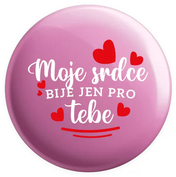 Placka Moje srdce bije jen pro tebe