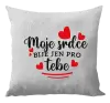 Polštář Moje srdce bije jen pro tebe