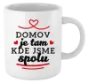 Hrnek Domov je tam, kde jsme spolu