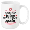 Hrnek Domov je tam, kde jsme spolu