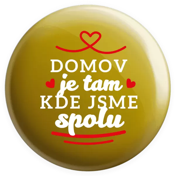 Placka Domov je tam, kde jsme spolu