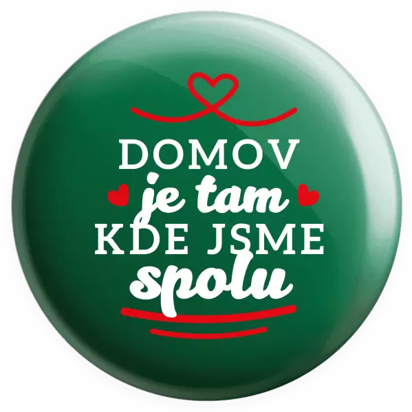 Placka Domov je tam, kde jsme spolu