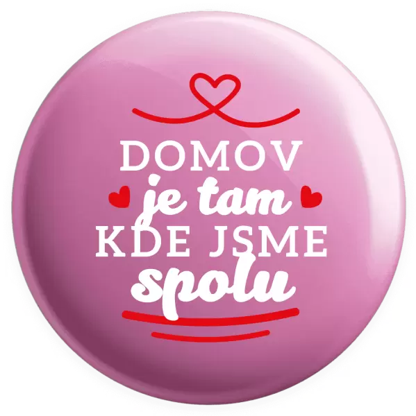 Placka Domov je tam, kde jsme spolu