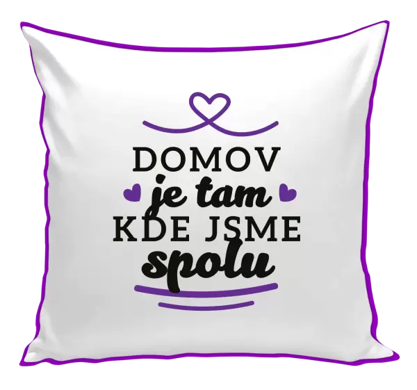Polštář Domov je tam, kde jsme spolu