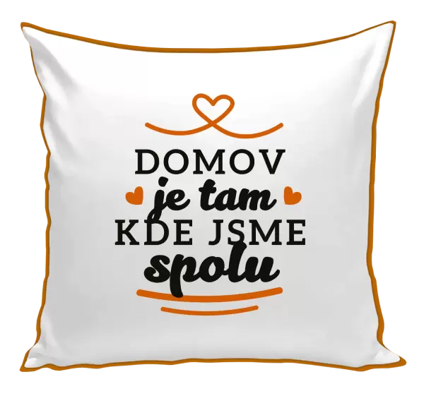 Polštář Domov je tam, kde jsme spolu