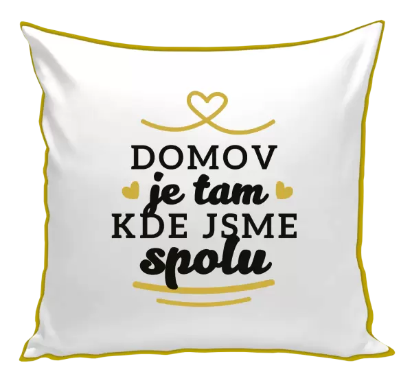 Polštář Domov je tam, kde jsme spolu