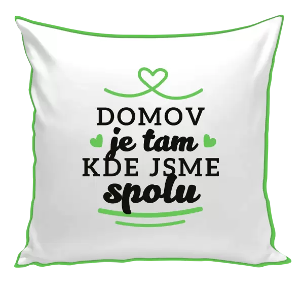 Polštář Domov je tam, kde jsme spolu