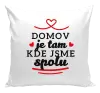 Polštář Domov je tam, kde jsme spolu